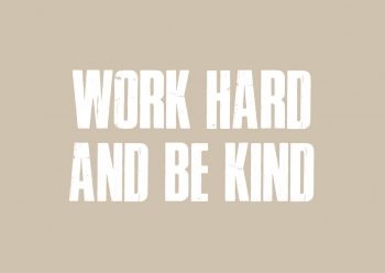 Poster Work hard and be kind 1