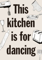 Poster This kitchen is for dancing 1