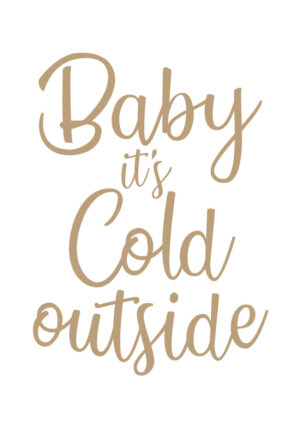 Poster Baby its cold outside 1