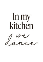 Poster In my kitchen we dance 1