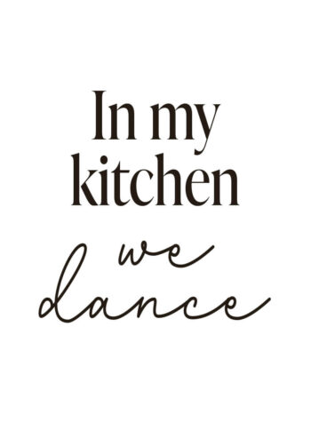 Poster In my kitchen we dance 1