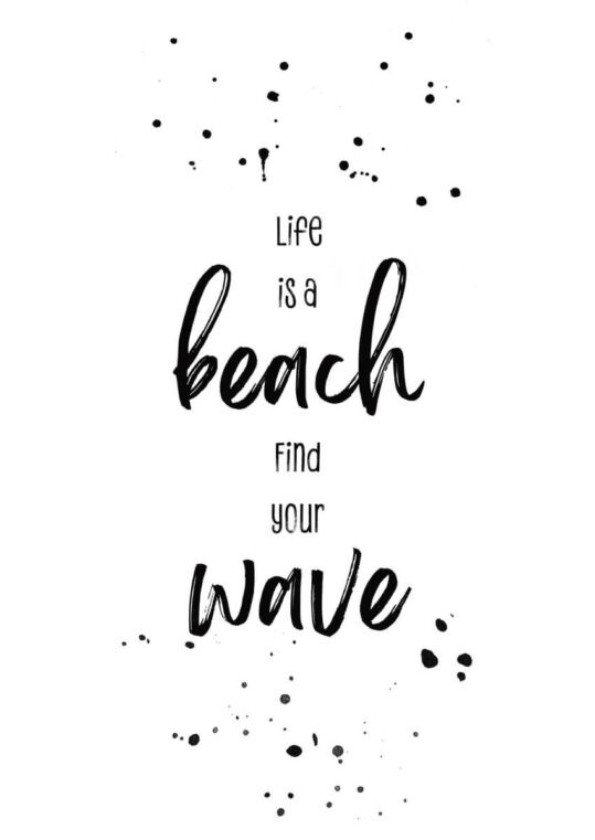 - Melanie Viola PosterLife is a beach - find your wave! 1