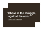 Poster Chess is the struggle against the error - Citat schack 1