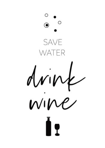 - Melanie Viola PosterSave Water - Drink Wine 1