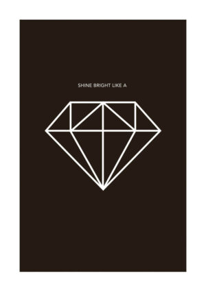 Poster Shine bright like a diamond 1